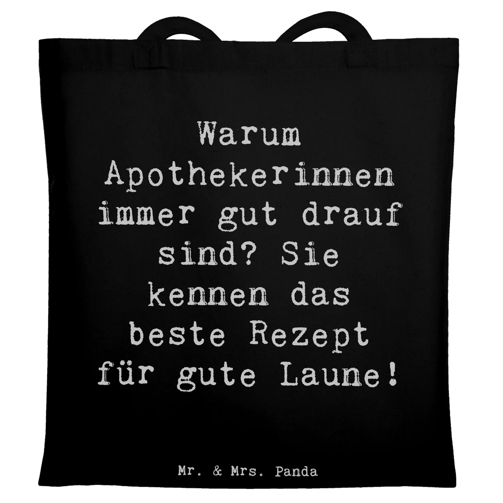 Tote bag Saying Warum Apothekerinnen immer gut drauf sind? Sie kennen das beste Rezept für gute Laune! Jutebeutel, Laptoptasche, Umhängetasche, Strandtasche, Tasche, Shopper, Stofftasche, Stoffbeutel, Tragetasche, Beuteltasche, Jutetasche, Schultertasche, Einkaufstüte, Beutel, Einkaufstasche, Badetasche, Beruf, Ausbildung, Jubiläum, Abschied, Rente, Kollege, Kollegin, Geschenk, Schenken, Arbeitskollege, Mitarbeiter, Firma, Danke, Dankeschön