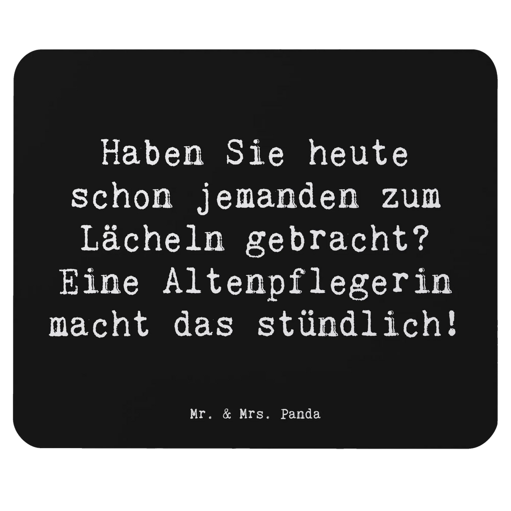 Mouse mat Saying Haben Sie heute schon jemanden zum Lächeln gebracht? Eine Altenpflegerin macht das stündlich! Designer Mauspad, Mousepad, Mauspad, Büroausstattung, Mauspad Büro, Mausunterlage, PC Zubehör, Computer zubehör, Einzigartiges Mauspad, Arbeitszimmer, Beruf, Ausbildung, Jubiläum, Abschied, Rente, Kollege, Kollegin, Geschenk, Schenken, Arbeitskollege, Mitarbeiter, Firma, Danke, Dankeschön