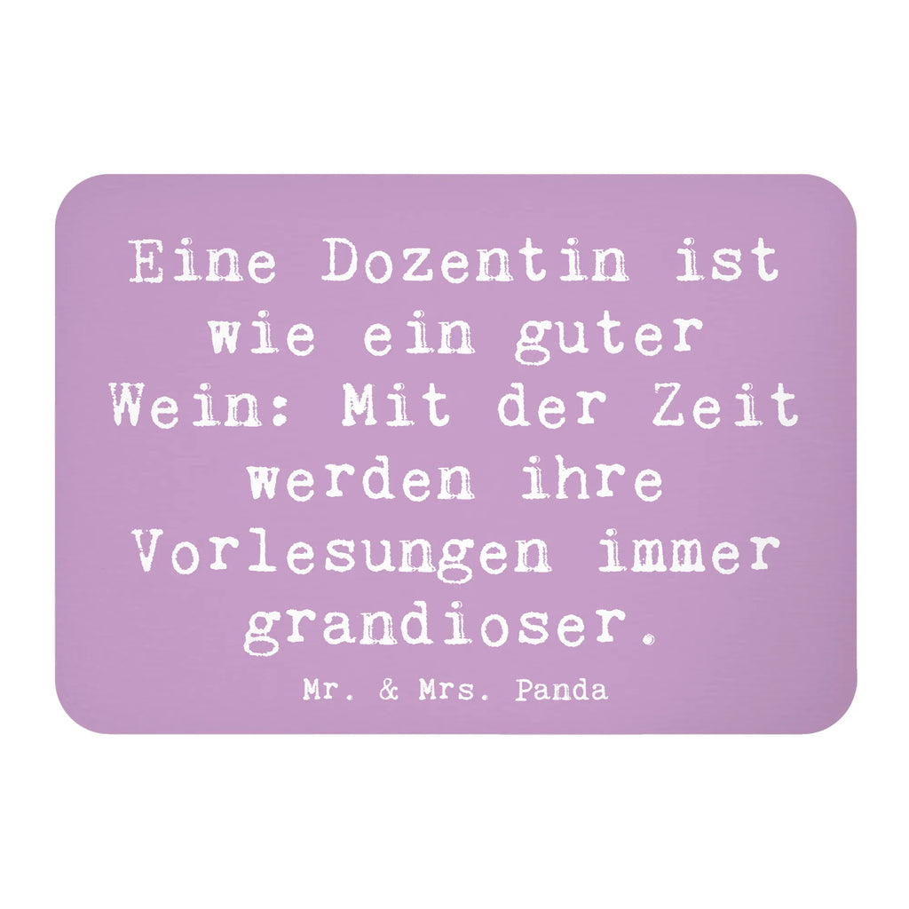 Magnet Spruch Eine Dozentin ist wie ein guter Wein: Mit der Zeit werden ihre Vorlesungen immer grandioser. Pinnwandmagnet, Dekomagnet, Motivmagnete, Souvenir Magnet, Whiteboard Magnet, Kühlschrank Dekoration, Notiz Magnet, Kühlschrankmagnet, Beruf, Ausbildung, Jubiläum, Abschied, Rente, Kollege, Kollegin, Geschenk, Schenken, Arbeitskollege, Mitarbeiter, Firma, Danke, Dankeschön
