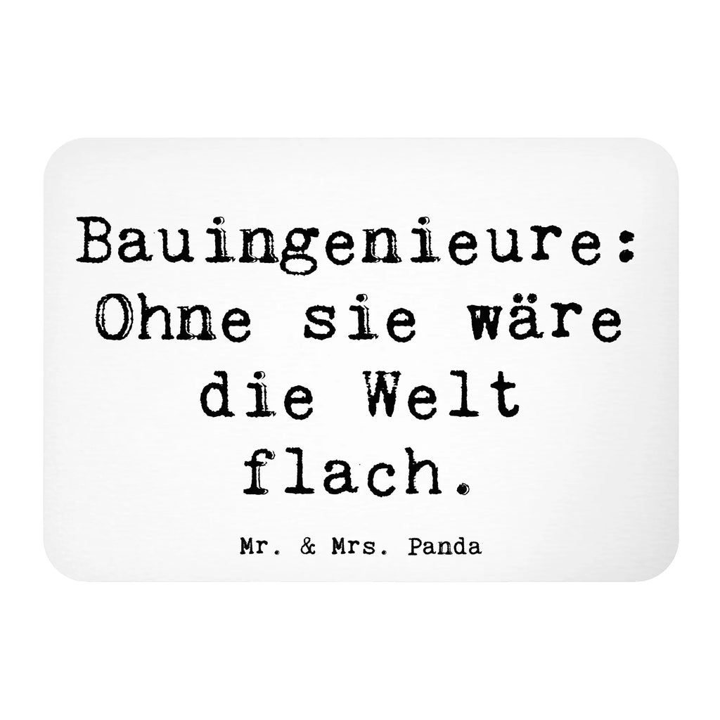 Magnet Spruch Bauingenieure: Ohne sie wäre die Welt flach. Kühlschrank Dekoration, Dekomagnet, Motivmagnete, Whiteboard Magnet, Pinnwandmagnet, Kühlschrankmagnet, Notiz Magnet, Souvenir Magnet, Beruf, Ausbildung, Jubiläum, Abschied, Rente, Kollege, Kollegin, Geschenk, Schenken, Arbeitskollege, Mitarbeiter, Firma, Danke, Dankeschön