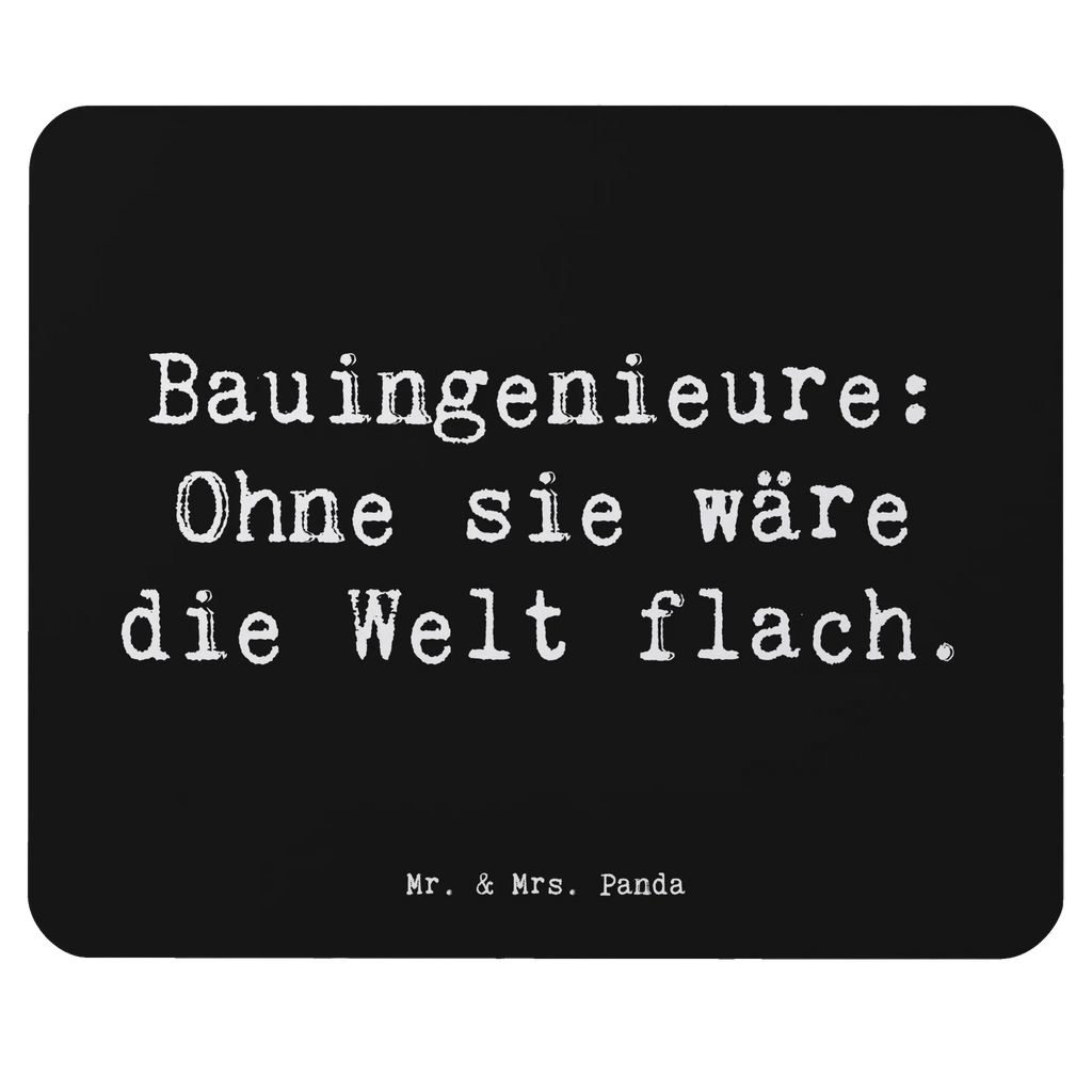 Mauspad Spruch Bauingenieure: Ohne sie wäre die Welt flach. Mauspad Büro, Einzigartiges Mauspad, Computer zubehör, Arbeitszimmer, Designer Mauspad, PC Zubehör, Büroausstattung, Mousepad, Mausunterlage, Mauspad, Beruf, Ausbildung, Jubiläum, Abschied, Rente, Kollege, Kollegin, Geschenk, Schenken, Arbeitskollege, Mitarbeiter, Firma, Danke, Dankeschön