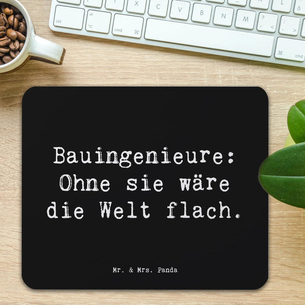 Mauspad Spruch Bauingenieure: Ohne sie wäre die Welt flach. Mauspad Büro, Einzigartiges Mauspad, Computer zubehör, Arbeitszimmer, Designer Mauspad, PC Zubehör, Büroausstattung, Mousepad, Mausunterlage, Mauspad, Beruf, Ausbildung, Jubiläum, Abschied, Rente, Kollege, Kollegin, Geschenk, Schenken, Arbeitskollege, Mitarbeiter, Firma, Danke, Dankeschön