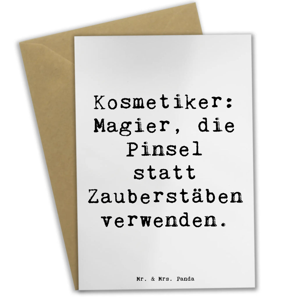 Greetings card Saying Kosmetiker: Magier, die Pinsel statt Zauberstäben verwenden. Geburtstagskarte, Klappkarte, Glückwunschkarte, Ansichtskarten, Karte, Einladungskarte, Grußkarte, Hochzeitskarte, Beruf, Ausbildung, Jubiläum, Abschied, Rente, Kollege, Kollegin, Geschenk, Schenken, Arbeitskollege, Mitarbeiter, Firma, Danke, Dankeschön