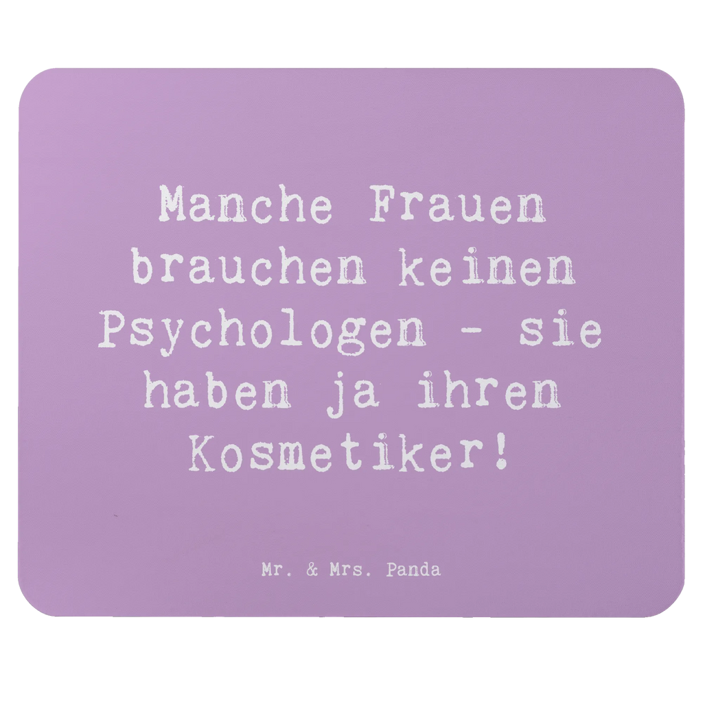 Mauspad Spruch Manche Frauen brauchen keinen Psychologen - sie haben ja ihren Kosmetiker! Computer zubehör, Einzigartiges Mauspad, Arbeitszimmer, Mauspad Büro, Mausunterlage, Designer Mauspad, Büroausstattung, PC Zubehör, Mauspad, Mousepad, Beruf, Ausbildung, Jubiläum, Abschied, Rente, Kollege, Kollegin, Geschenk, Schenken, Arbeitskollege, Mitarbeiter, Firma, Danke, Dankeschön