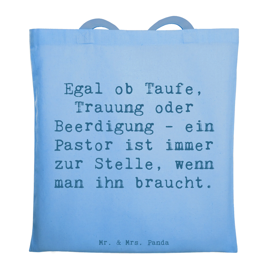 Tragetasche Spruch Egal ob Taufe, Trauung oder Beerdigung - ein Pastor ist immer zur Stelle, wenn man ihn braucht. Beuteltasche, Beutel, Einkaufstasche, Jutebeutel, Stoffbeutel, Tasche, Shopper, Umhängetasche, Strandtasche, Schultertasche, Stofftasche, Tragetasche, Badetasche, Jutetasche, Einkaufstüte, Laptoptasche, Beruf, Ausbildung, Jubiläum, Abschied, Rente, Kollege, Kollegin, Geschenk, Schenken, Arbeitskollege, Mitarbeiter, Firma, Danke, Dankeschön