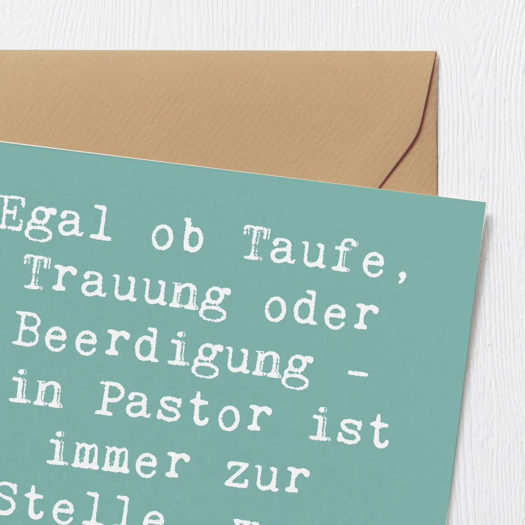Deluxe Karte Spruch Egal ob Taufe, Trauung oder Beerdigung - ein Pastor ist immer zur Stelle, wenn man ihn braucht. Einladungskarte, Hochwertige Grußkarte, Karte, Klappkarte, Geburtstagskarte, Grußkarte, Hochwertige Klappkarte, Hochzeitskarte, Glückwunschkarte, Beruf, Ausbildung, Jubiläum, Abschied, Rente, Kollege, Kollegin, Geschenk, Schenken, Arbeitskollege, Mitarbeiter, Firma, Danke, Dankeschön