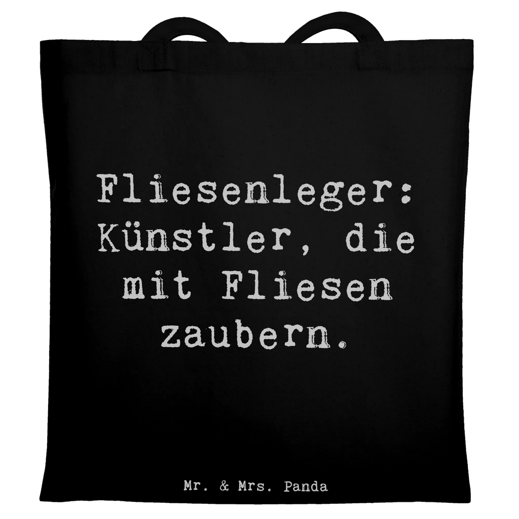 Tote bag Saying Fliesenleger: Künstler, die mit Fliesen zaubern. Schultertasche, Einkaufstüte, Badetasche, Umhängetasche, Jutebeutel, Beutel, Tragetasche, Laptoptasche, Stoffbeutel, Stofftasche, Beuteltasche, Strandtasche, Tasche, Shopper, Jutetasche, Einkaufstasche, Beruf, Ausbildung, Jubiläum, Abschied, Rente, Kollege, Kollegin, Geschenk, Schenken, Arbeitskollege, Mitarbeiter, Firma, Danke, Dankeschön