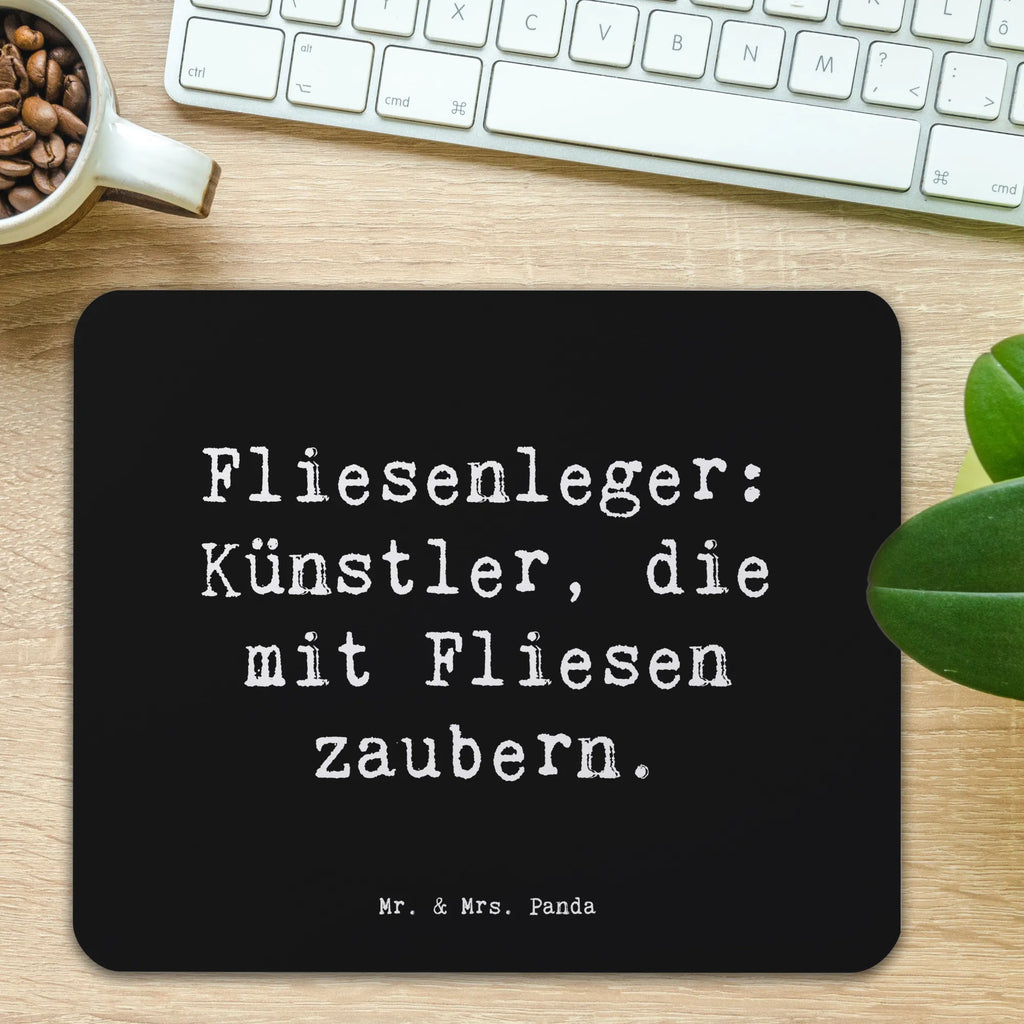 Mauspad Spruch Fliesenleger: Künstler, die mit Fliesen zaubern. Arbeitszimmer, Mauspad Büro, Büroausstattung, Mauspad, Mousepad, Designer Mauspad, Computer zubehör, PC Zubehör, Mausunterlage, Einzigartiges Mauspad, Beruf, Ausbildung, Jubiläum, Abschied, Rente, Kollege, Kollegin, Geschenk, Schenken, Arbeitskollege, Mitarbeiter, Firma, Danke, Dankeschön