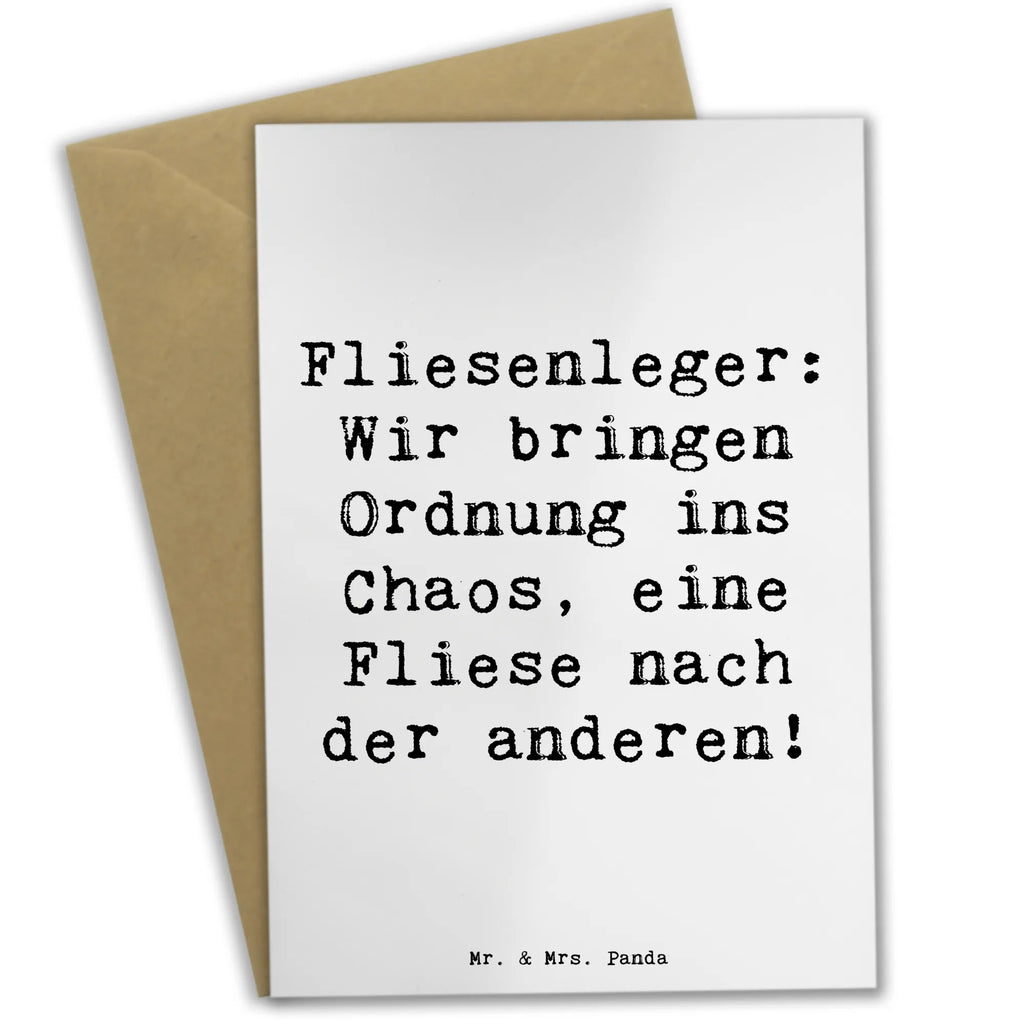 Grußkarte Spruch Fliesenleger: Wir bringen Ordnung ins Chaos, eine Fliese nach der anderen! Einladungskarte, Karte, Geburtstagskarte, Grußkarte, Klappkarte, Ansichtskarten, Glückwunschkarte, Hochzeitskarte, Beruf, Ausbildung, Jubiläum, Abschied, Rente, Kollege, Kollegin, Geschenk, Schenken, Arbeitskollege, Mitarbeiter, Firma, Danke, Dankeschön