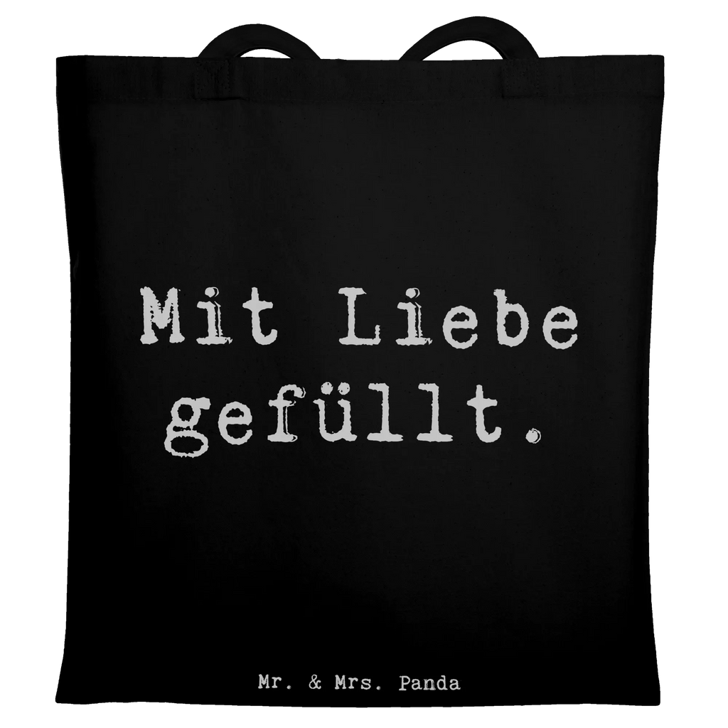Tragetasche Spruch Mit Liebe gefüllt. Stoffbeutel, Badetasche, Einkaufstüte, Beuteltasche, Jutetasche, Tragetasche, Jutebeutel, Umhängetasche, Beutel, Schultertasche, Einkaufstasche, Shopper, Tasche, Laptoptasche, Strandtasche, Stofftasche, sprüche, zitate, spruch kollektion, inspiration, motivation, lebensweisheiten, geschenkideen, wanddeko, wohnaccessoires, sprüche sammlung, schöne sprüche, glück, liebe, freude, lächeln, alltag verschönern, nachhaltige geschenke, dekoration, kreativ, einzigartig, shopify, mr and mrs panda