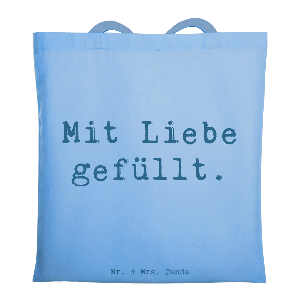 Tragetasche Spruch Mit Liebe gefüllt. Stoffbeutel, Badetasche, Einkaufstüte, Beuteltasche, Jutetasche, Tragetasche, Jutebeutel, Umhängetasche, Beutel, Schultertasche, Einkaufstasche, Shopper, Tasche, Laptoptasche, Strandtasche, Stofftasche, sprüche, zitate, spruch kollektion, inspiration, motivation, lebensweisheiten, geschenkideen, wanddeko, wohnaccessoires, sprüche sammlung, schöne sprüche, glück, liebe, freude, lächeln, alltag verschönern, nachhaltige geschenke, dekoration, kreativ, einzigartig, shopify, mr and mrs panda