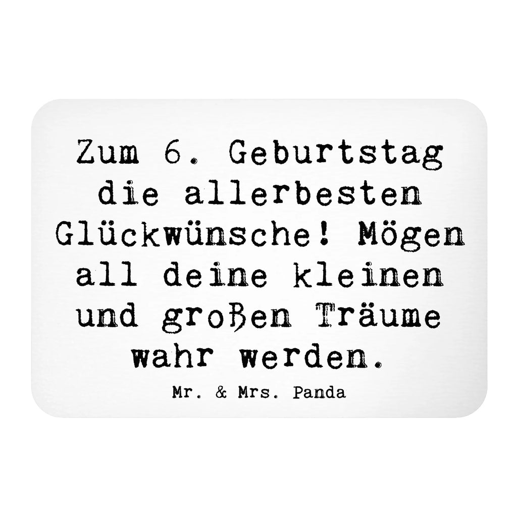 Magnet Saying Zum 6. Geburtstag die allerbesten Glückwünsche! Mögen all deine kleinen und großen Träume wahr werden. Whiteboard Magnet, Motivmagnete, Kühlschrank Dekoration, Souvenir Magnet, Pinnwandmagnet, Kühlschrankmagnet, Notiz Magnet, Dekomagnet, Geburtstag, Geburtstagsgeschenk, Geschenk