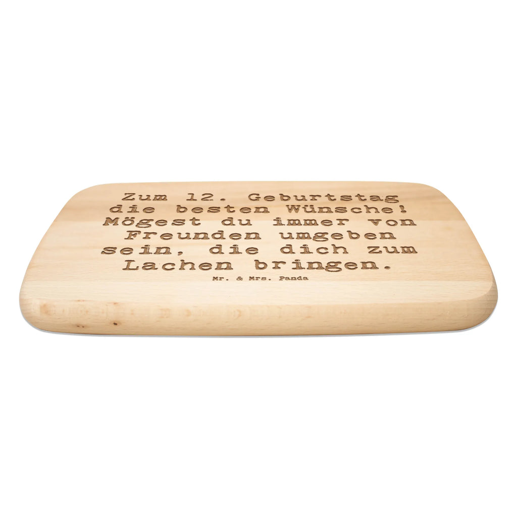 Serving board Saying Zum 12. Geburtstag die besten Wünsche! Mögest du immer von Freunden umgeben sein, die dich zum Lachen bringen. cutting board, breakfast board, Board, Birthday, celebration, party, birthday party, friends, family, birthday wish, birthday present, birthday cards, 18th birthday, 30th birthday, 40th, 50th, 60th, 70th, 80th, 90th, 90th., gift ideas, gifts for girlfriend, boyfriend, mom, dad, brother, sister, congratulations, funny, sayings, 1 year, money gifts, guest gifts, gifts online, gift basket, special gifts, unusual gifts, extraordinary gifts, gift package, original gifts, gift items, special birthday gifts