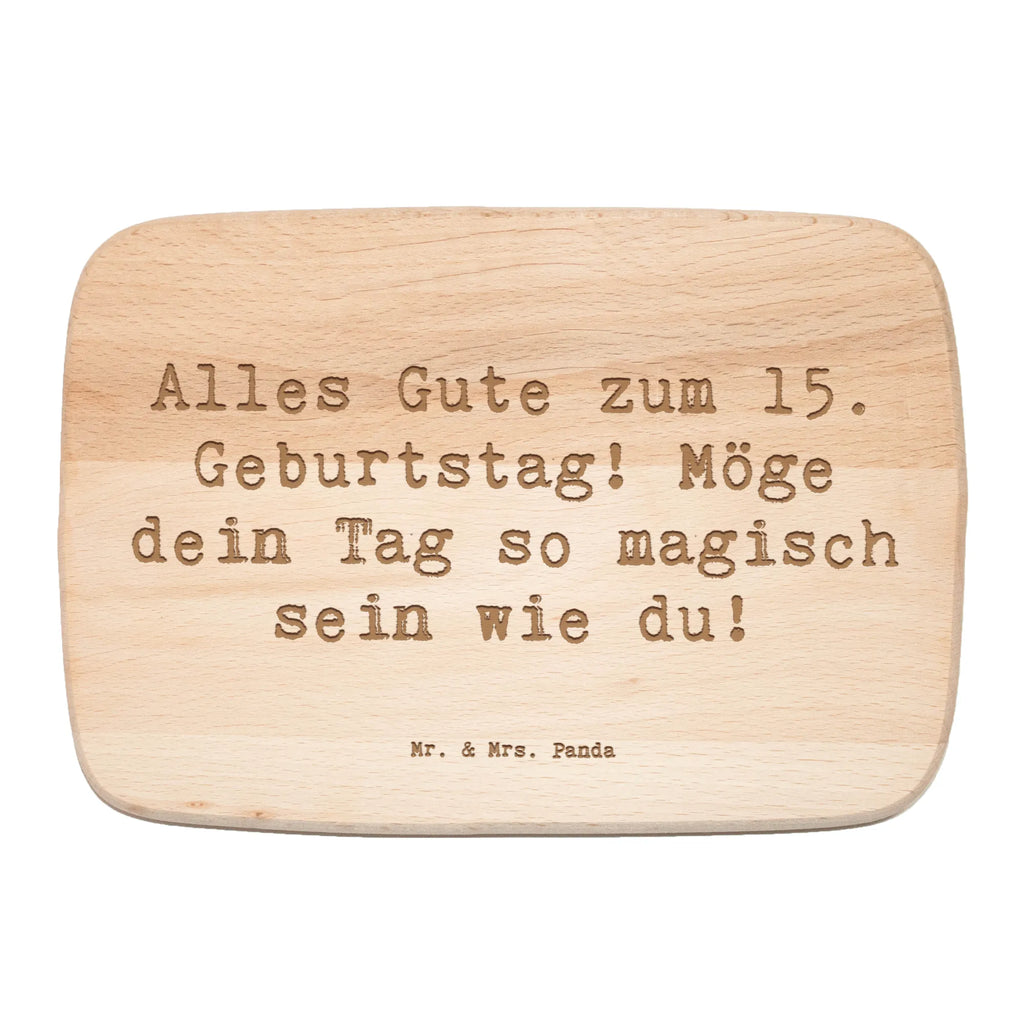 Serving board Saying Alles Gute zum 15. Geburtstag! Möge dein Tag so magisch sein wie du! cutting board, Board, breakfast board, Birthday, celebration, party, birthday party, friends, family, birthday wish, birthday present, birthday cards, 18th birthday, 30th birthday, 40th, 50th, 60th, 70th, 80th, 90th, 90th., gift ideas, gifts for girlfriend, boyfriend, mom, dad, brother, sister, congratulations, funny, sayings, 1 year, money gifts, guest gifts, gifts online, gift basket, special gifts, unusual gifts, extraordinary gifts, gift package, original gifts, gift items, special birthday gifts