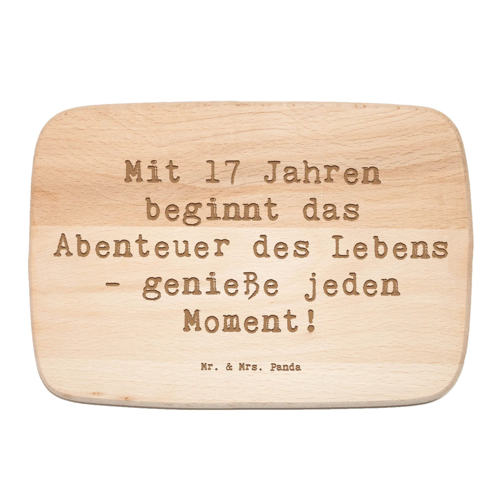Serving board Saying Mit 17 Jahren beginnt das Abenteuer des Lebens - genieße jeden Moment! cutting board, Board, breakfast board, Birthday, celebration, party, birthday party, friends, family, birthday wish, birthday present, birthday cards, 18th birthday, 30th birthday, 40th, 50th, 60th, 70th, 80th, 90th, 90th., gift ideas, gifts for girlfriend, boyfriend, mom, dad, brother, sister, congratulations, funny, sayings, 1 year, money gifts, guest gifts, gifts online, gift basket, special gifts, unusual gifts, extraordinary gifts, gift package, original gifts, gift items, special birthday gifts