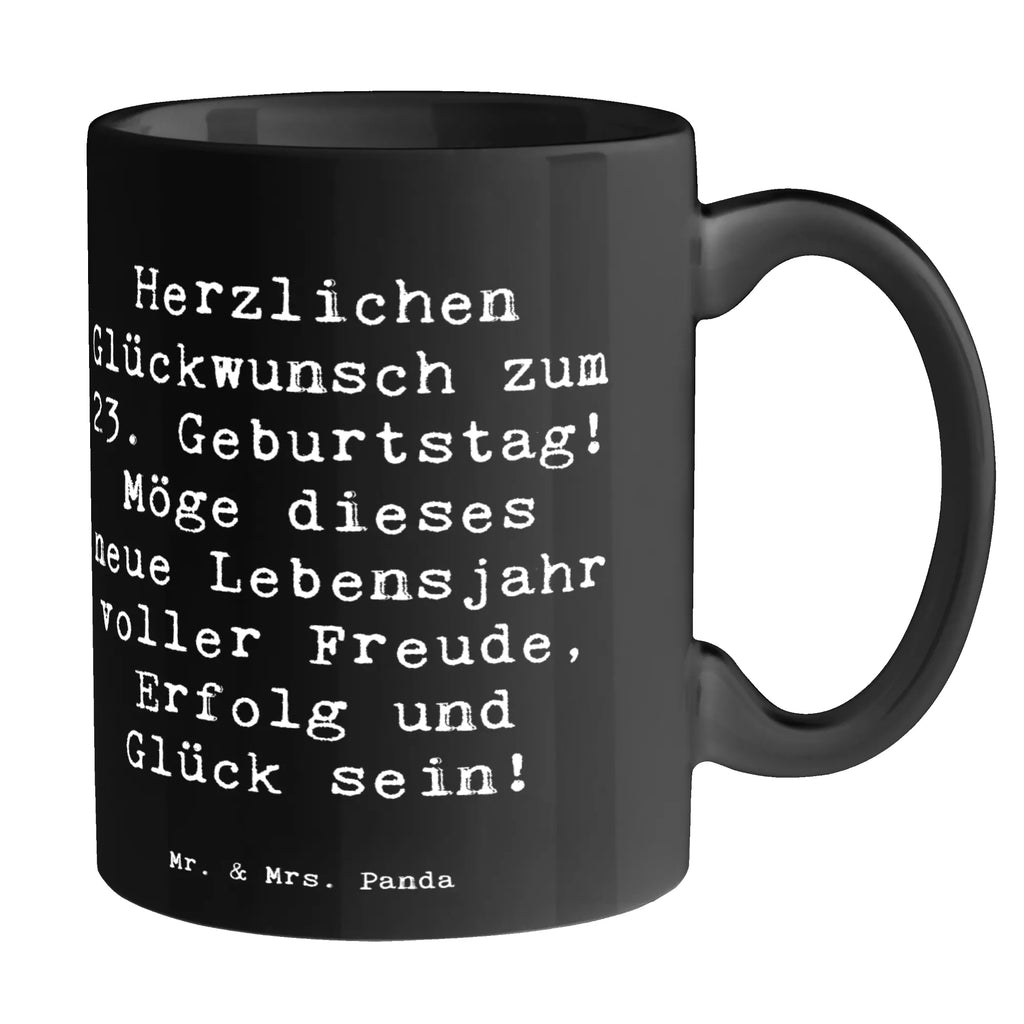 Tasse Spruch 23. Geburtstag Teetasse, Tasse mit Zitaten, Geschenktasse, Kaffeetasse, Tasse, Bürotasse, Porzellantasse, Tasse mit Motiven, Keramiktasse, Geburtstag, Geburtstagsgeschenk, Geschenk