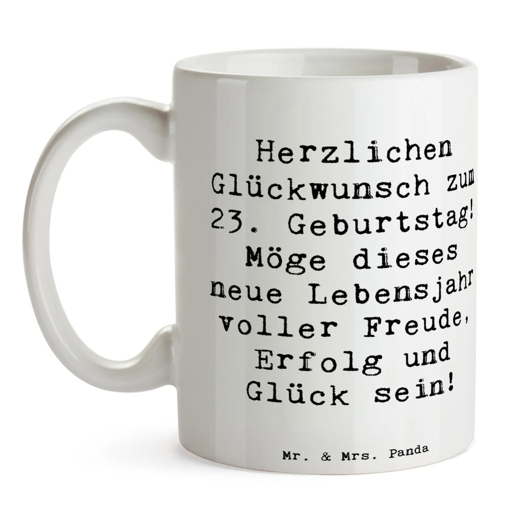 Tasse Spruch 23. Geburtstag Teetasse, Tasse mit Zitaten, Geschenktasse, Kaffeetasse, Tasse, Bürotasse, Porzellantasse, Tasse mit Motiven, Keramiktasse, Geburtstag, Geburtstagsgeschenk, Geschenk
