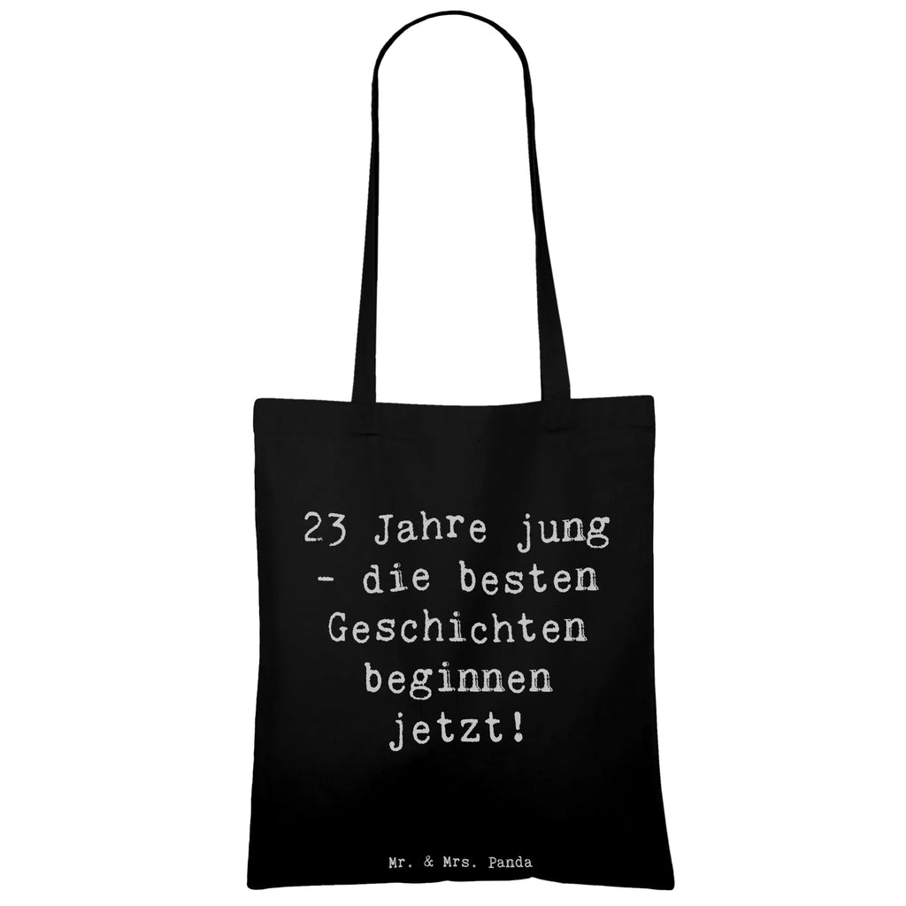 Tragetasche Spruch 23. Geburtstag Geschichten Beuteltasche, Beutel, Einkaufstasche, Jutebeutel, Stoffbeutel, Tasche, Shopper, Umhängetasche, Strandtasche, Schultertasche, Stofftasche, Tragetasche, Badetasche, Jutetasche, Einkaufstüte, Laptoptasche, Geburtstag, Geburtstagsgeschenk, Geschenk