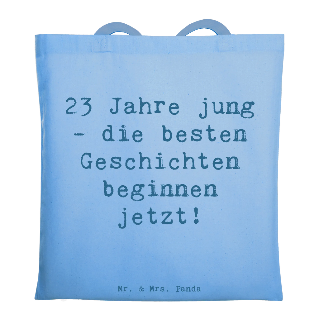 Tragetasche Spruch 23. Geburtstag Geschichten Beuteltasche, Beutel, Einkaufstasche, Jutebeutel, Stoffbeutel, Tasche, Shopper, Umhängetasche, Strandtasche, Schultertasche, Stofftasche, Tragetasche, Badetasche, Jutetasche, Einkaufstüte, Laptoptasche, Geburtstag, Geburtstagsgeschenk, Geschenk