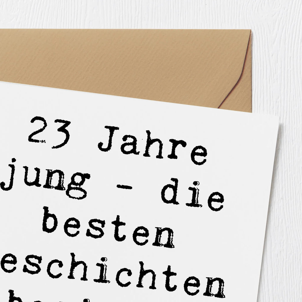 Deluxe Karte Spruch 23. Geburtstag Geschichten Geburtstagskarte, Karte, Hochzeitskarte, Hochwertige Grußkarte, Grußkarte, Hochwertige Klappkarte, Glückwunschkarte, Klappkarte, Einladungskarte, Geburtstag, Geburtstagsgeschenk, Geschenk
