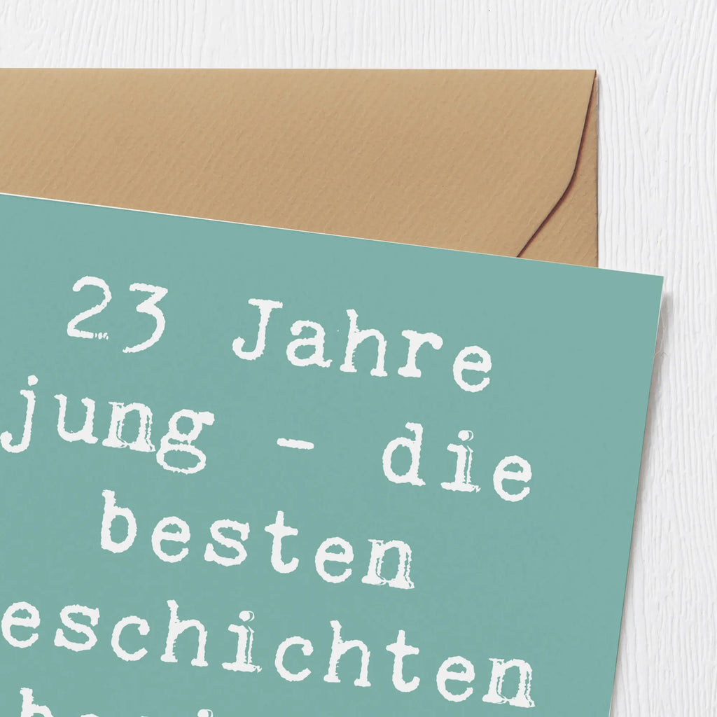 Deluxe Karte Spruch 23. Geburtstag Geschichten Geburtstagskarte, Karte, Hochzeitskarte, Hochwertige Grußkarte, Grußkarte, Hochwertige Klappkarte, Glückwunschkarte, Klappkarte, Einladungskarte, Geburtstag, Geburtstagsgeschenk, Geschenk