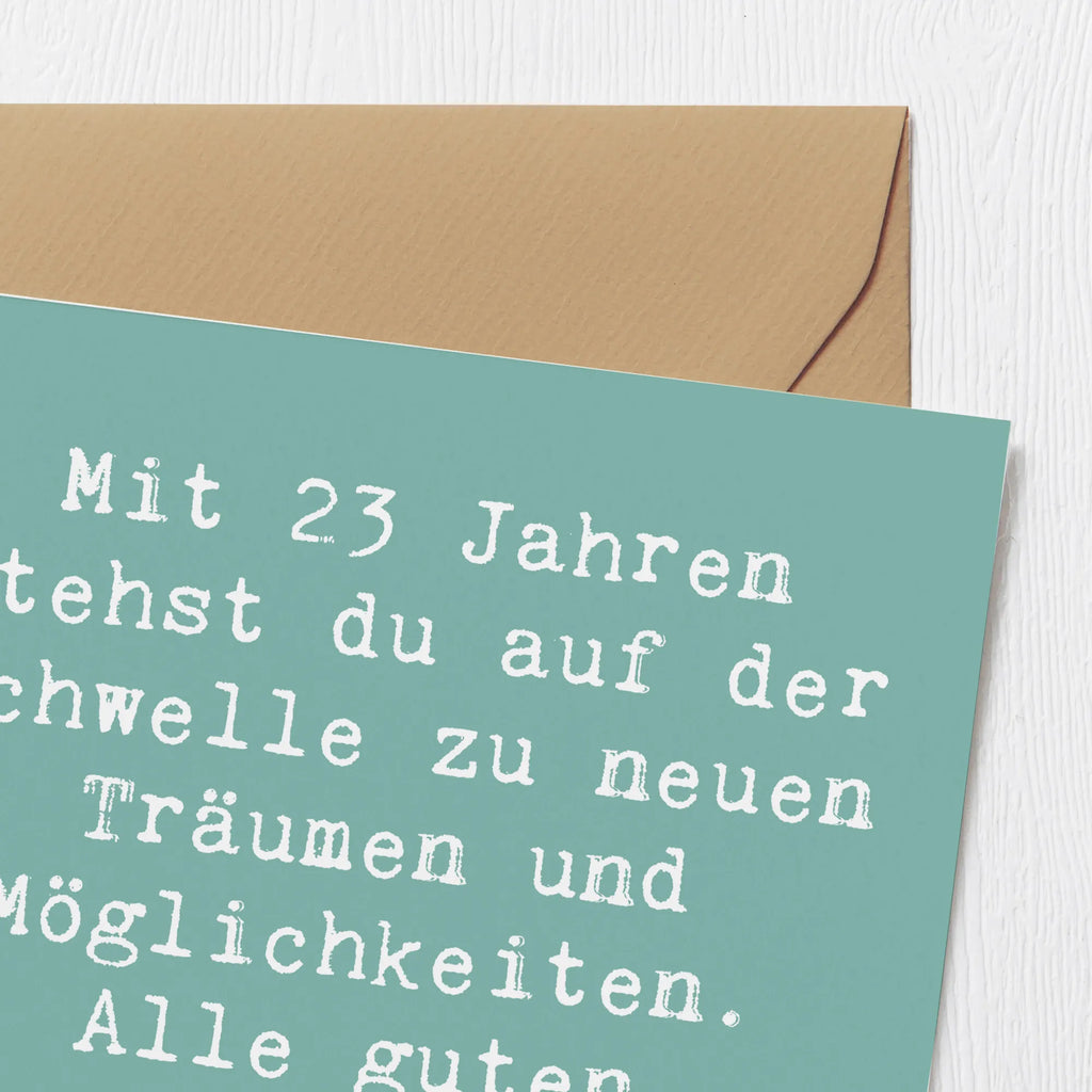 Deluxe Card Saying Mit 23 Jahren stehst du auf der Schwelle zu neuen Träumen und Möglichkeiten. Alle guten Wünsche zu deinem besonderen Tag! Glückwunschkarte, Geburtstagskarte, Klappkarte, Karte, Einladungskarte, Hochwertige Klappkarte, Hochzeitskarte, Grußkarte, Hochwertige Grußkarte, Geburtstag, Geburtstagsgeschenk, Geschenk