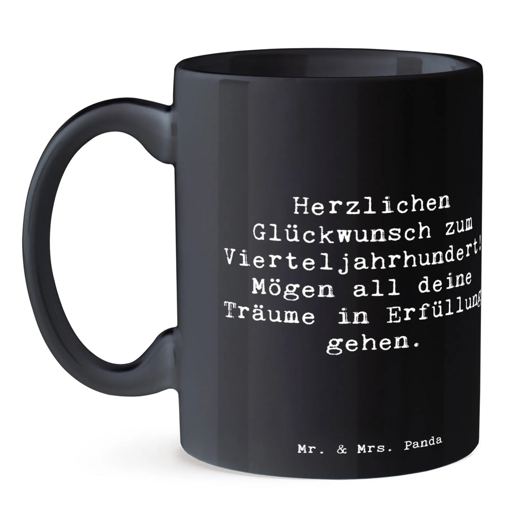 Tasse Spruch 25. Geburtstag Freude Porzellantasse, Bürotasse, Tasse mit Motiven, Tasse mit Zitaten, Kaffeetasse, Teetasse, Keramiktasse, Tasse, Geschenktasse, Geburtstag, Geburtstagsgeschenk, Geschenk