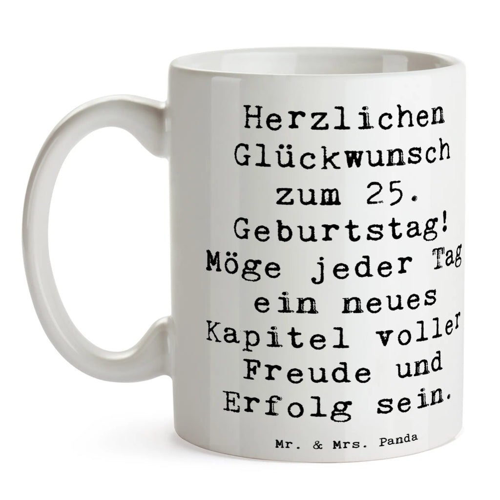 Tasse Spruch 25. Geburtstag Geschenktasse, Porzellantasse, Tasse mit Motiven, Tasse, Kaffeetasse, Teetasse, Tasse mit Zitaten, Bürotasse, Keramiktasse, Geburtstag, Geburtstagsgeschenk, Geschenk