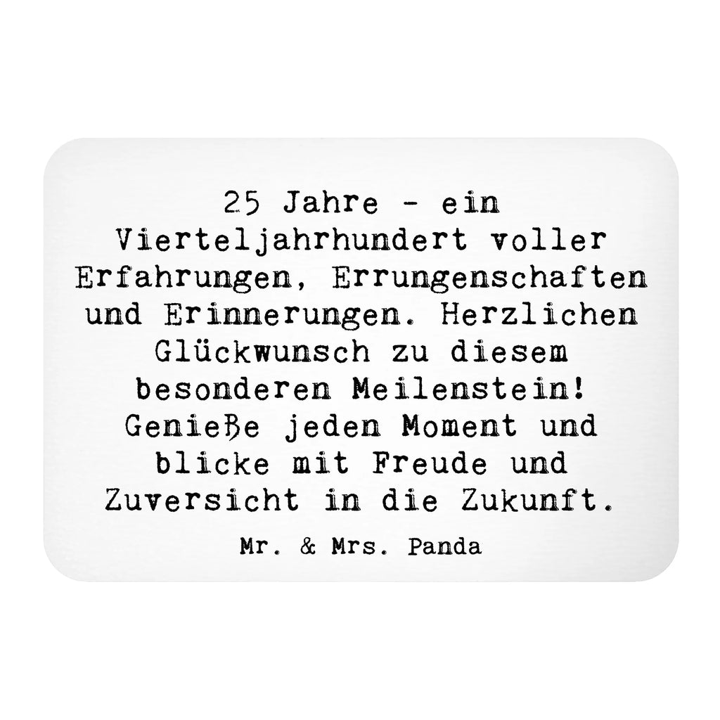 Magnet Saying 25 Jahre - ein Vierteljahrhundert voller Erfahrungen, Errungenschaften und Erinnerungen. Herzlichen Glückwunsch zu diesem besonderen Meilenstein! Genieße jeden Moment und blicke mit Freude und Zuversicht in die Zukunft. Kühlschrank Dekoration, Souvenir Magnet, Dekomagnet, Notiz Magnet, Motivmagnete, Whiteboard Magnet, Pinnwandmagnet, Kühlschrankmagnet, Geburtstag, Geburtstagsgeschenk, Geschenk
