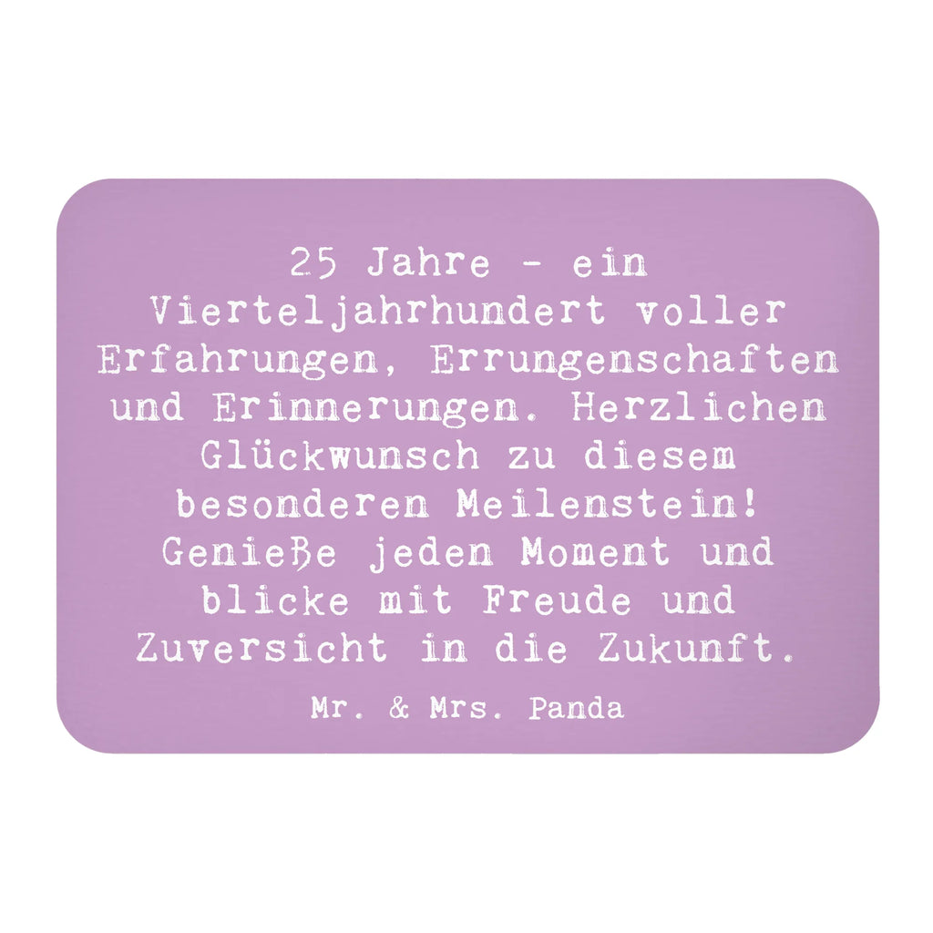 Magnet Saying 25 Jahre - ein Vierteljahrhundert voller Erfahrungen, Errungenschaften und Erinnerungen. Herzlichen Glückwunsch zu diesem besonderen Meilenstein! Genieße jeden Moment und blicke mit Freude und Zuversicht in die Zukunft. Kühlschrank Dekoration, Souvenir Magnet, Dekomagnet, Notiz Magnet, Motivmagnete, Whiteboard Magnet, Pinnwandmagnet, Kühlschrankmagnet, Geburtstag, Geburtstagsgeschenk, Geschenk