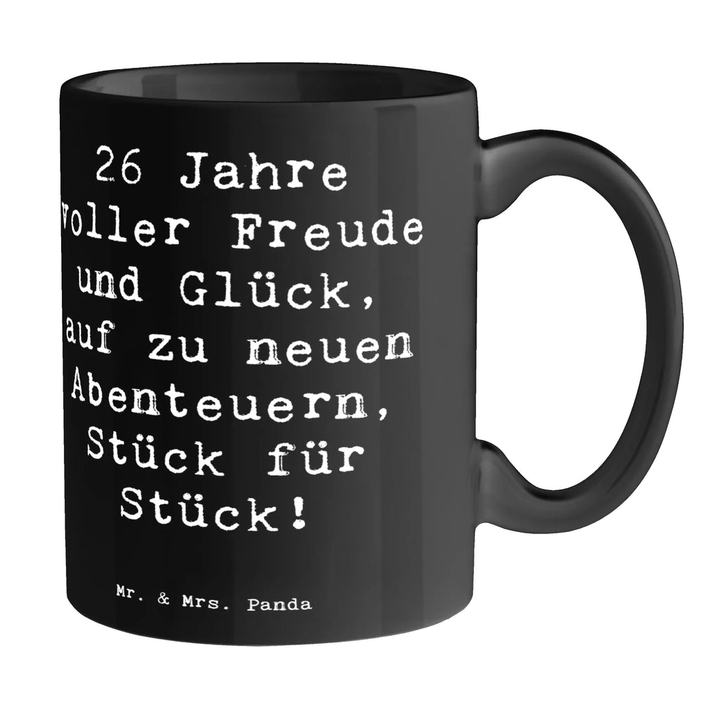 Mug Saying 26 Jahre voller Freude und Glück, auf zu neuen Abenteuern, Stück für Stück! Keramiktasse, Tasse mit Motiven, Porzellantasse, Kaffeetasse, Bürotasse, Tasse mit Zitaten, Teetasse, Geschenktasse, Tasse, Geburtstag, Geburtstagsgeschenk, Geschenk