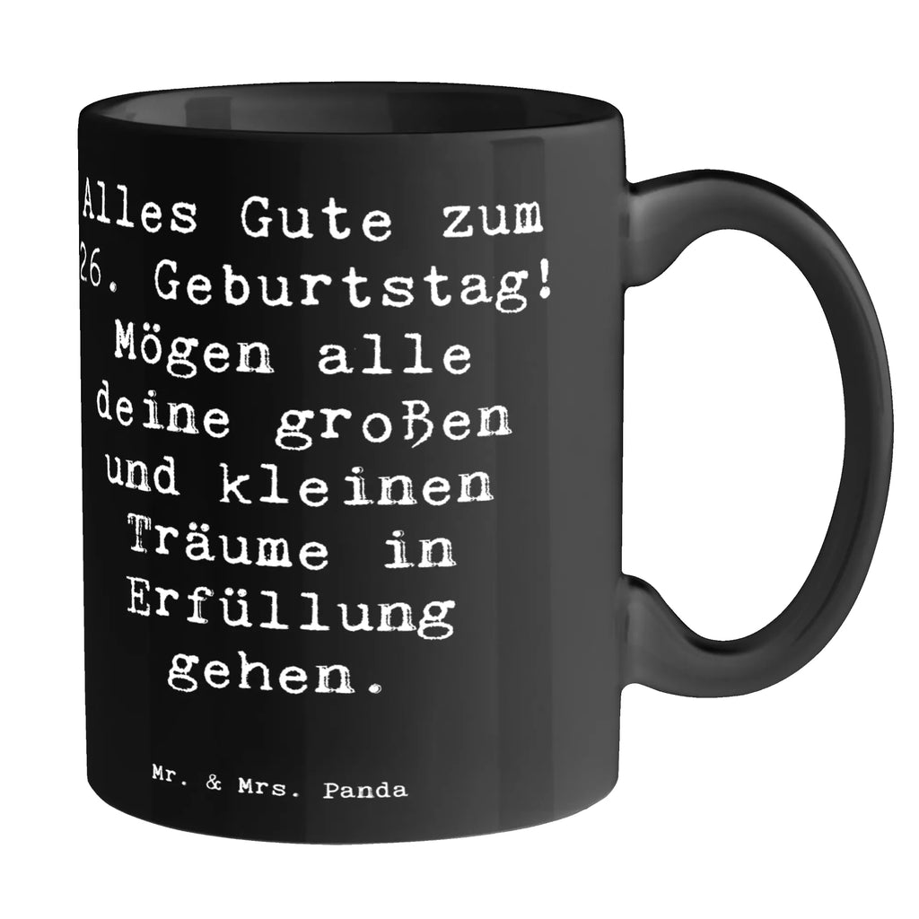 Tasse Spruch 26. Geburtstag Kaffeetasse, Tasse, Teetasse, Geschenktasse, Tasse mit Zitaten, Keramiktasse, Porzellantasse, Bürotasse, Tasse mit Motiven, Geburtstag, Geburtstagsgeschenk, Geschenk