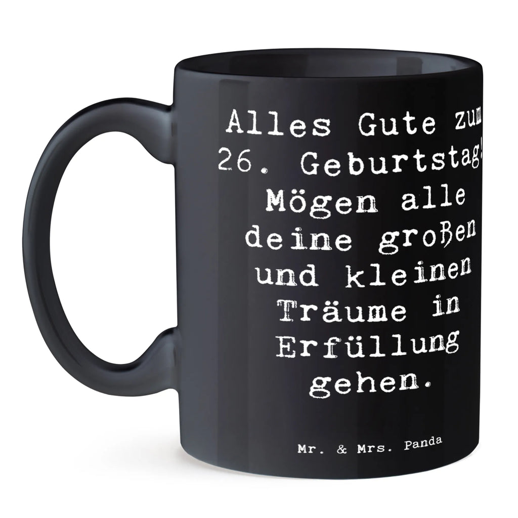 Tasse Spruch 26. Geburtstag Kaffeetasse, Tasse, Teetasse, Geschenktasse, Tasse mit Zitaten, Keramiktasse, Porzellantasse, Bürotasse, Tasse mit Motiven, Geburtstag, Geburtstagsgeschenk, Geschenk