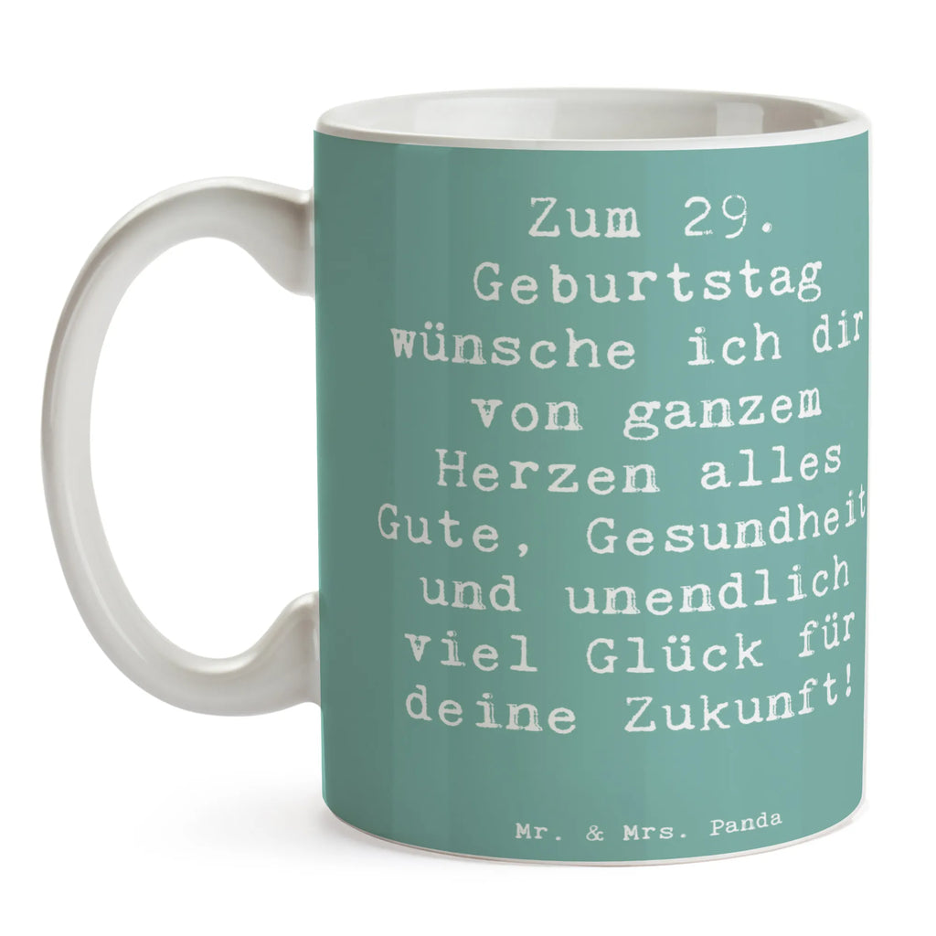 Tasse Spruch 29. Geburtstag Wünsche Teetasse, Geschenktasse, Tasse mit Motiven, Kaffeetasse, Porzellantasse, Tasse mit Zitaten, Tasse, Keramiktasse, Bürotasse, Geburtstag, Geburtstagsgeschenk, Geschenk