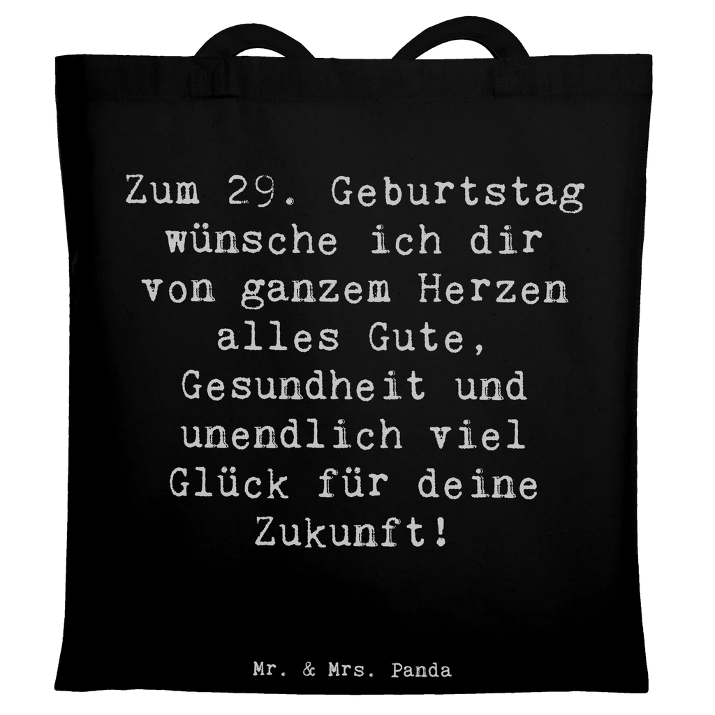 Tragetasche Spruch 29. Geburtstag Wünsche Beuteltasche, Beutel, Einkaufstasche, Jutebeutel, Stoffbeutel, Tasche, Shopper, Umhängetasche, Strandtasche, Schultertasche, Stofftasche, Tragetasche, Badetasche, Jutetasche, Einkaufstüte, Laptoptasche, Geburtstag, Geburtstagsgeschenk, Geschenk