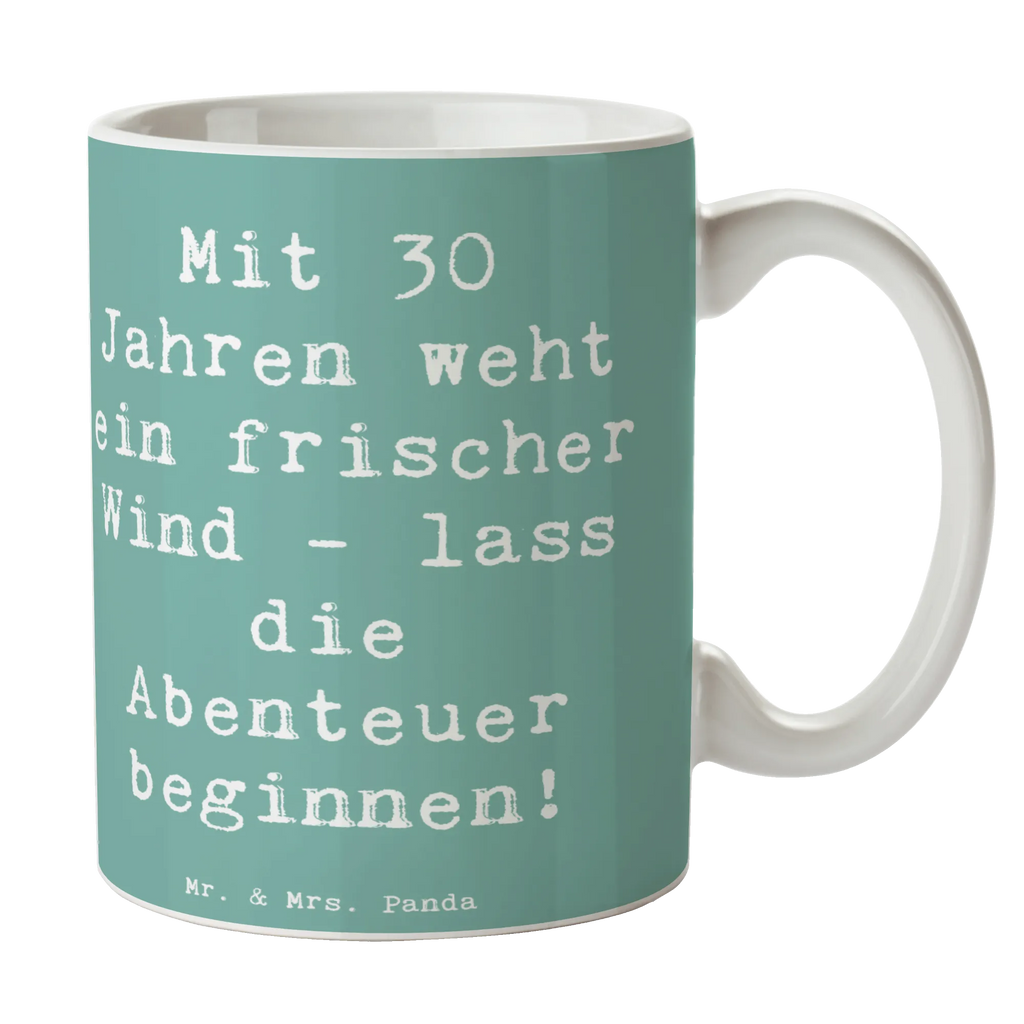 Mug Saying Mit 30 Jahren weht ein frischer Wind - lass die Abenteuer beginnen! Bürotasse, Kaffeetasse, Geschenktasse, Tasse mit Motiven, Tasse, Keramiktasse, Tasse mit Zitaten, Porzellantasse, Teetasse, Geburtstag, Geburtstagsgeschenk, Geschenk