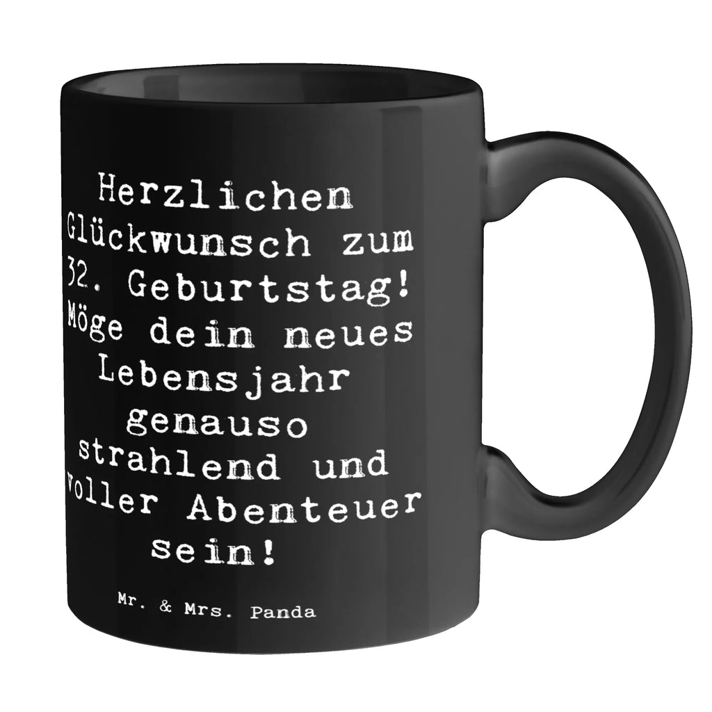 Tasse Spruch 32. Geburtstag Abenteuer Geschenktasse, Kaffeetasse, Teetasse, Tasse mit Motiven, Tasse mit Zitaten, Bürotasse, Porzellantasse, Tasse, Keramiktasse, Geburtstag, Geburtstagsgeschenk, Geschenk