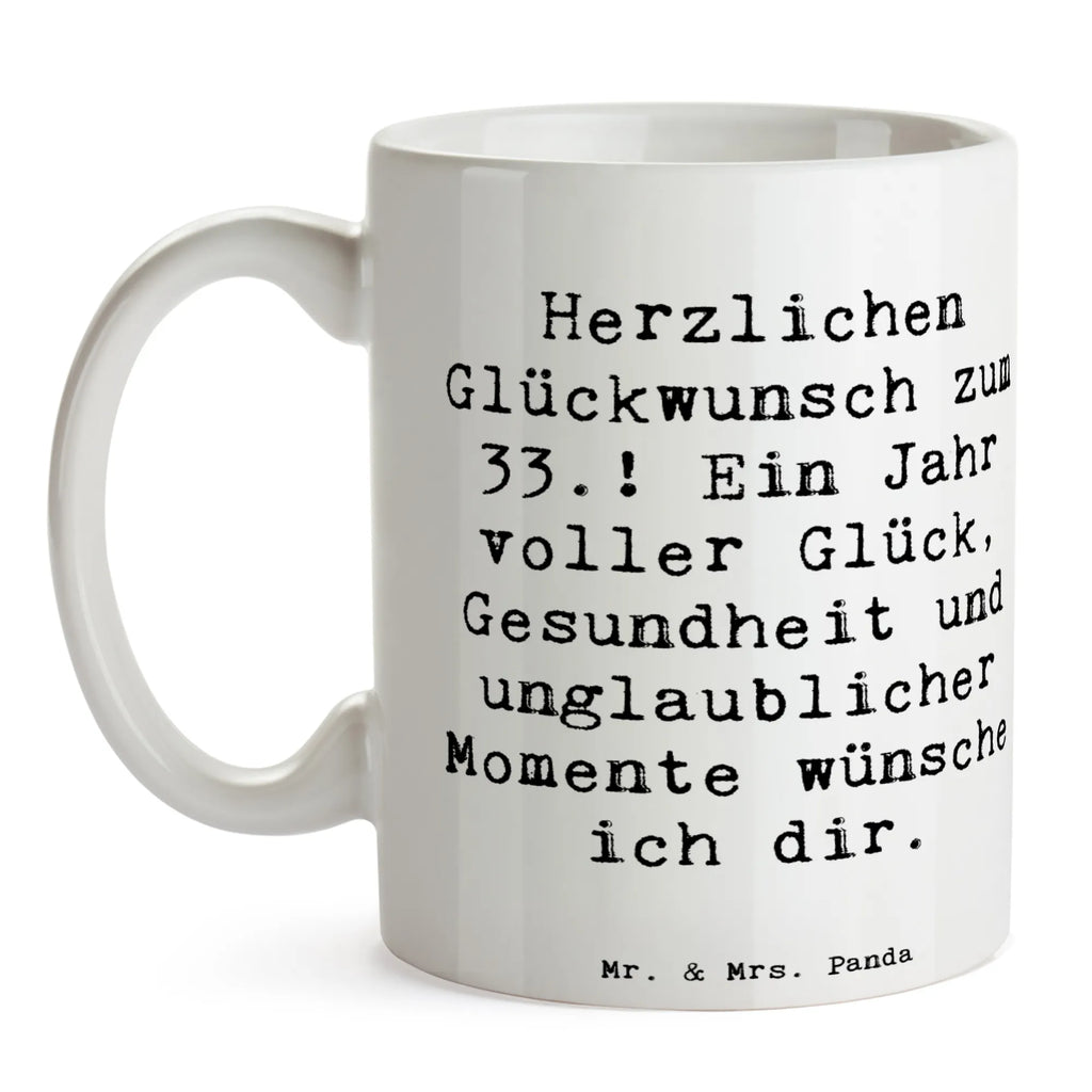 Tasse Spruch 33. Geburtstag Wünsche Kaffeetasse, Porzellantasse, Tasse, Tasse mit Motiven, Keramiktasse, Teetasse, Geschenktasse, Bürotasse, Tasse mit Zitaten, Geburtstag, Geburtstagsgeschenk, Geschenk