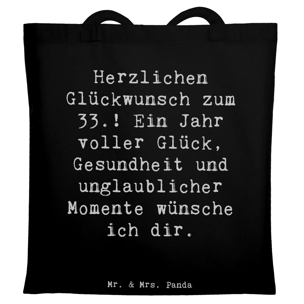 Tragetasche Spruch 33. Geburtstag Wünsche Beutel, tragbeutel, Stofftasche, Büchertasche, textiltasche, Einkaufsbeutel, baumwoll shopper, tragetasche baumwolle, textilbeutel, Freizeittasche, Stoffbeutel, Tragetasche, Baumwoll-Shopper, festival tasche, Alltagstasche, festivaltasche, canvas tasche, campus tasche, freizeitbeutel, Unitasche, Einkaufstüte, Baumwollbeutel, Einkaufstasche, Baumwoll-Tragetasche, Schulbeutel, Baumwolltasche, schulterbeutel, totebag, Tüte, umhängetasche baumwolle, Uni Tasche, einkaufsshopper, Henkeltasche, stoff shopper, Jutebeutel, Shopping Tasche, tasche baumwolle, umhängebeutel, Laptoptasche, Tote Bag, Schultertasche, studententasche, Tasche, universaltasche, beutel baumwolle, einkaufstasche baumwolle, henkeltasche baumwolle, Stoff-Tragetasche, Shopper, dokumententasche, Jutetasche, stofftasche baumwolle, Umhängetasche, Schultasche, Strandtasche, schultertasche baumwolle, Geburtstag, Geschenk, Geburtstagsgeschenk