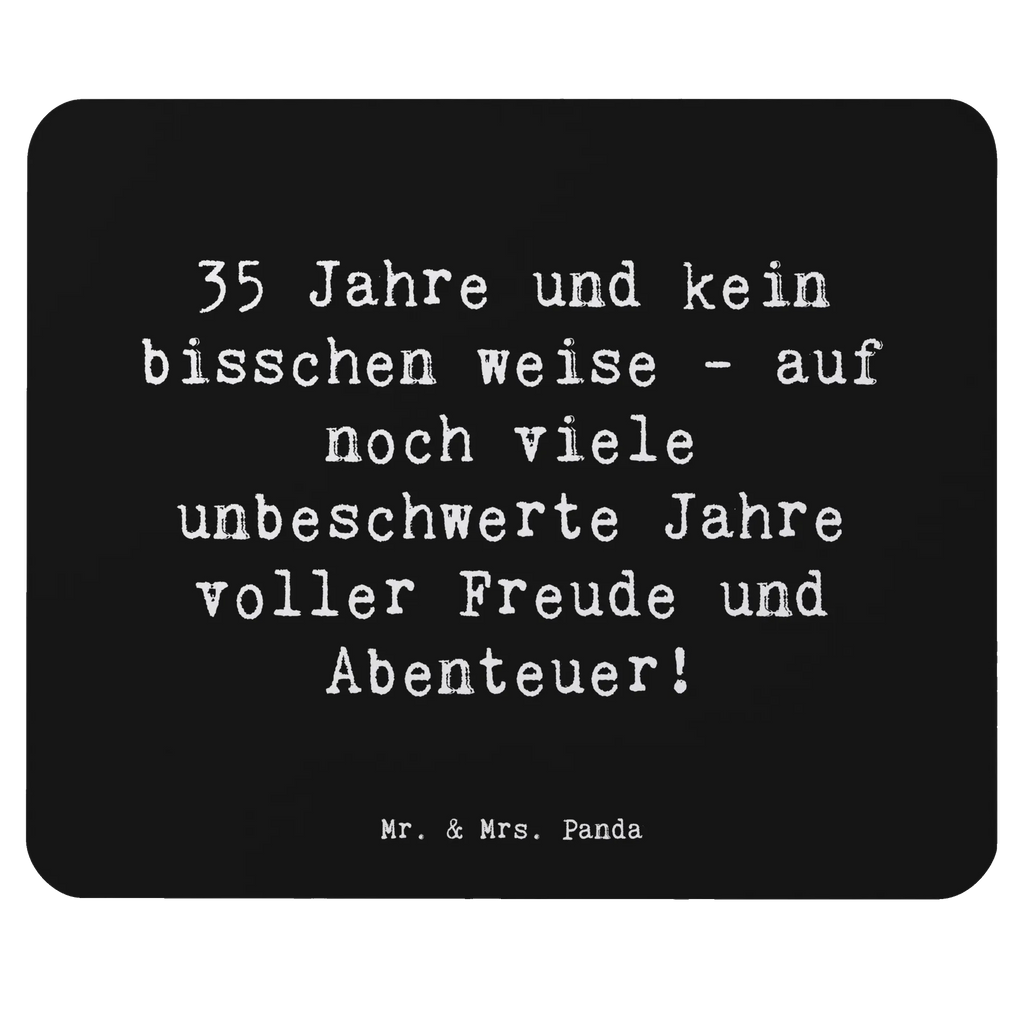 Mouse mat Saying 35 Jahre und kein bisschen weise - auf noch viele unbeschwerte Jahre voller Freude und Abenteuer! Mausunterlage, Einzigartiges Mauspad, Mousepad, Arbeitszimmer, Computer zubehör, Mauspad Büro, Mauspad, Büroausstattung, Designer Mauspad, PC Zubehör, Geburtstag, Geburtstagsgeschenk, Geschenk