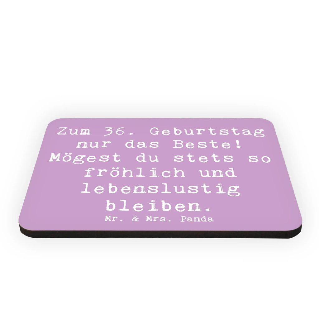 Magnet Saying Zum 36. Geburtstag nur das Beste! Mögest du stets so fröhlich und lebenslustig bleiben. Kühlschrank Dekoration, Whiteboard Magnet, Kühlschrankmagnet, Souvenir Magnet, Dekomagnet, Pinnwandmagnet, Notiz Magnet, Motivmagnete, Geburtstag, Geburtstagsgeschenk, Geschenk