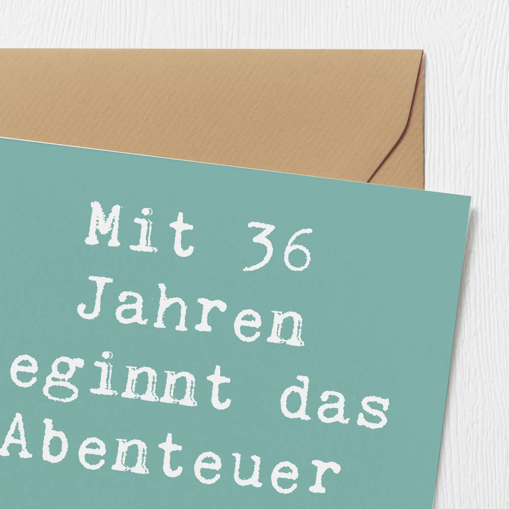 Deluxe Karte Spruch 36. Geburtstag Abenteuer Grußkarte, Klappkarte, Einladungskarte, Hochwertige Klappkarte, Geburtstagskarte, Hochwertige Grußkarte, Karte, Hochzeitskarte, Glückwunschkarte, Geburtstag, Geburtstagsgeschenk, Geschenk