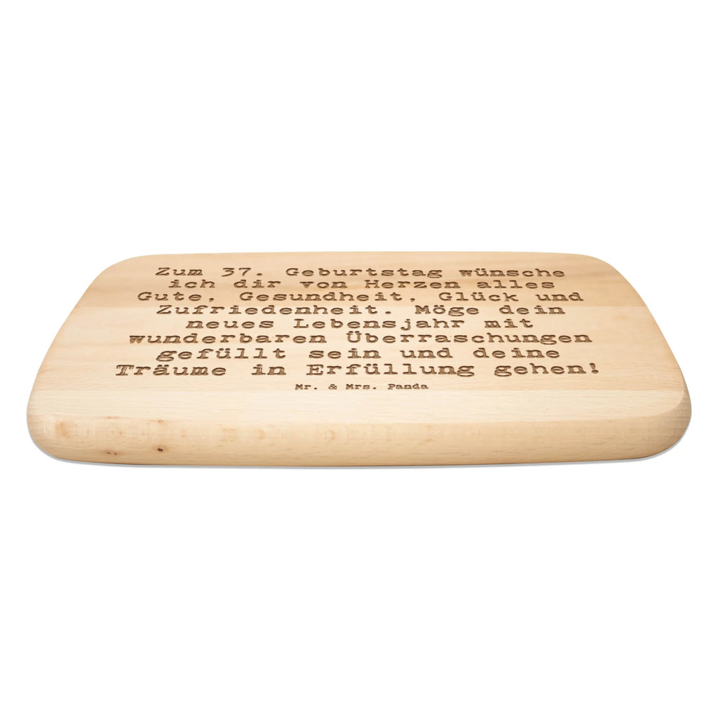 Serving board Saying Zum 37. Geburtstag wünsche ich dir von Herzen alles Gute, Gesundheit, Glück und Zufriedenheit. Möge dein neues Lebensjahr mit wunderbaren Überraschungen gefüllt sein und deine Träume in Erfüllung gehen! Board, breakfast board, cutting board, Birthday, celebration, party, birthday party, friends, family, birthday wish, birthday present, birthday cards, 18th birthday, 30th birthday, 40th, 50th, 60th, 70th, 80th, 90th, 90th., gift ideas, gifts for girlfriend, boyfriend, mom, dad, brother, sister, congratulations, funny, sayings, 1 year, money gifts, guest gifts, gifts online, gift basket, special gifts, unusual gifts, extraordinary gifts, gift package, original gifts, gift items, special birthday gifts