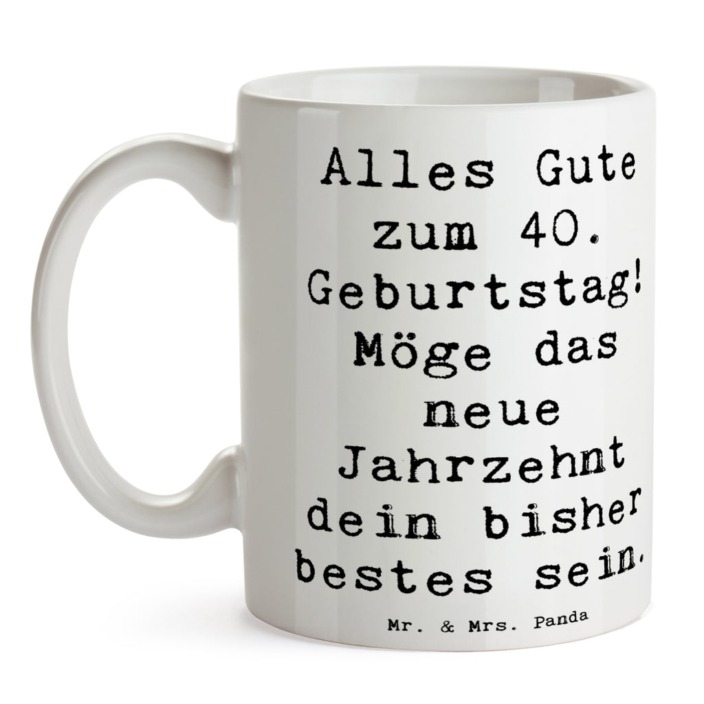 Tasse Spruch 40. Geburtstag Alles Gute Tasse, Kaffeetasse, Bürotasse, Porzellantasse, Geschenktasse, Tasse mit Motiven, Teetasse, Keramiktasse, Tasse mit Zitaten, Geburtstag, Geburtstagsgeschenk, Geschenk