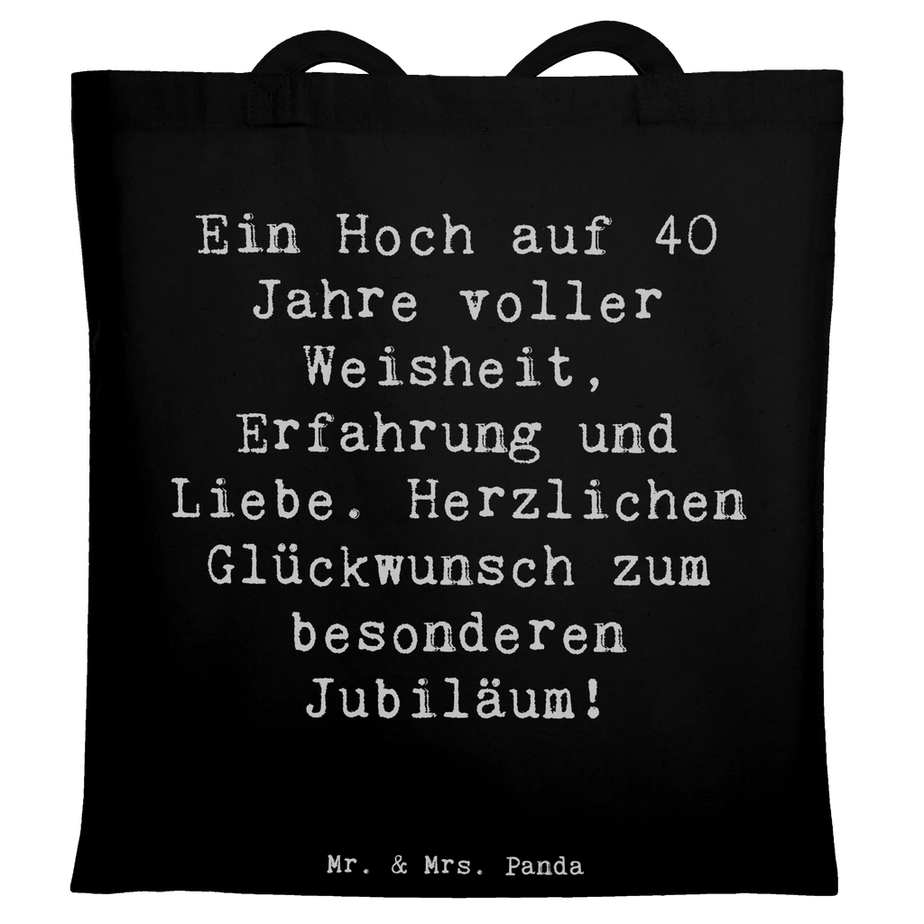Tragetasche Spruch 40. Geburtstag Weisheit Beuteltasche, Beutel, Einkaufstasche, Jutebeutel, Stoffbeutel, Tasche, Shopper, Umhängetasche, Strandtasche, Schultertasche, Stofftasche, Tragetasche, Badetasche, Jutetasche, Einkaufstüte, Laptoptasche, Geburtstag, Geburtstagsgeschenk, Geschenk
