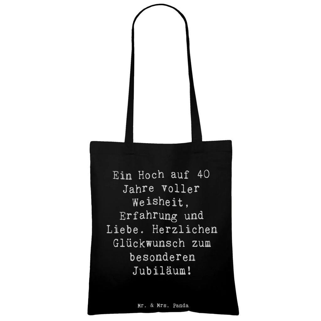 Tragetasche Spruch 40. Geburtstag Weisheit Beuteltasche, Beutel, Einkaufstasche, Jutebeutel, Stoffbeutel, Tasche, Shopper, Umhängetasche, Strandtasche, Schultertasche, Stofftasche, Tragetasche, Badetasche, Jutetasche, Einkaufstüte, Laptoptasche, Geburtstag, Geburtstagsgeschenk, Geschenk