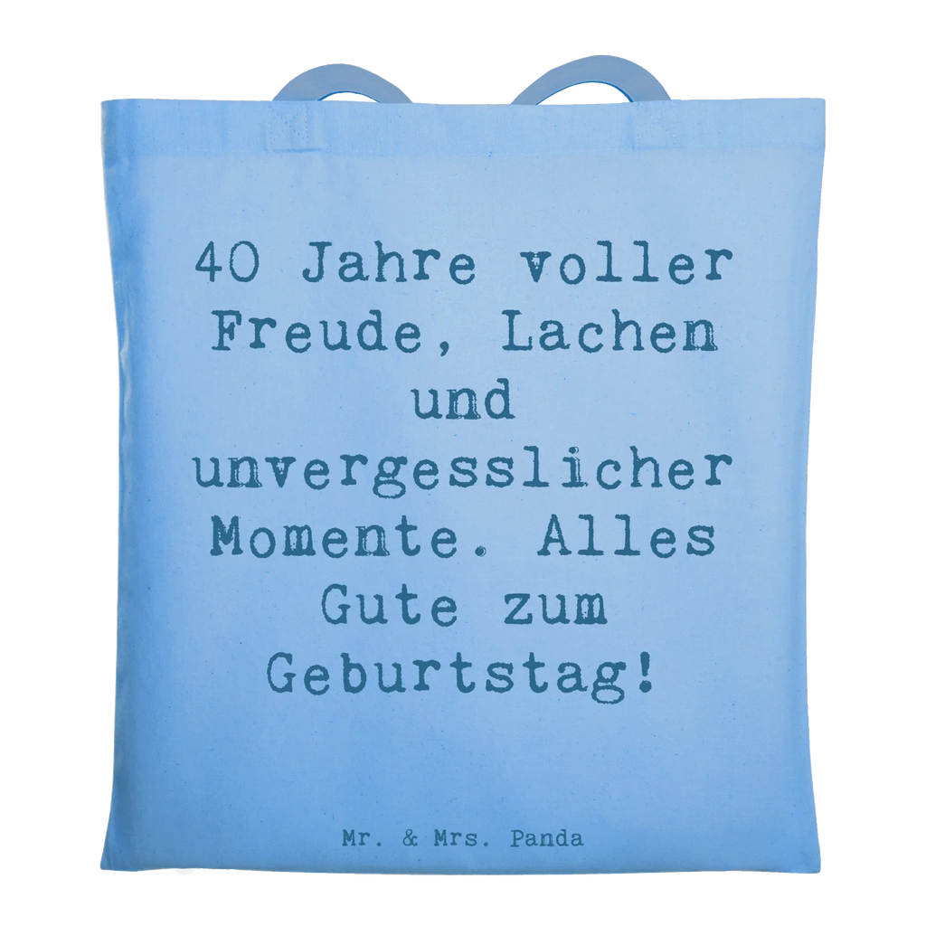 Tragetasche Spruch 40. Geburtstag Freude Beuteltasche, Beutel, Einkaufstasche, Jutebeutel, Stoffbeutel, Tasche, Shopper, Umhängetasche, Strandtasche, Schultertasche, Stofftasche, Tragetasche, Badetasche, Jutetasche, Einkaufstüte, Laptoptasche, Geburtstag, Geburtstagsgeschenk, Geschenk