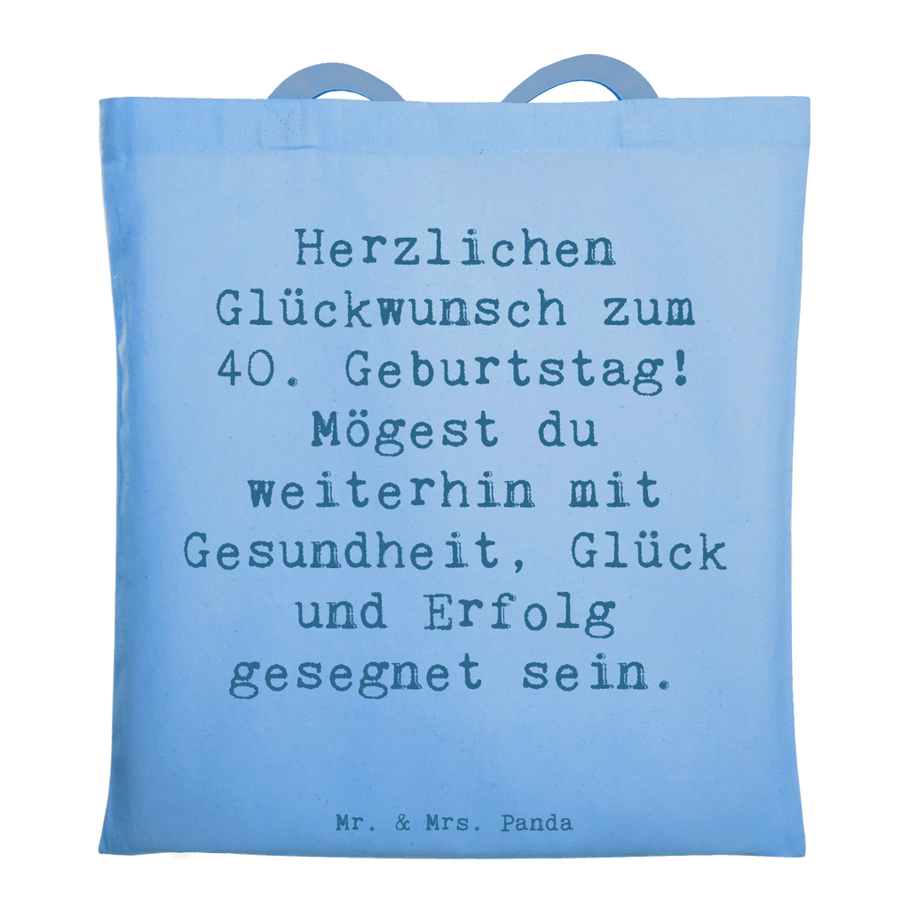 Tragetasche Spruch 40. Geburtstag Beuteltasche, Beutel, Einkaufstasche, Jutebeutel, Stoffbeutel, Tasche, Shopper, Umhängetasche, Strandtasche, Schultertasche, Stofftasche, Tragetasche, Badetasche, Jutetasche, Einkaufstüte, Laptoptasche, Geburtstag, Geburtstagsgeschenk, Geschenk