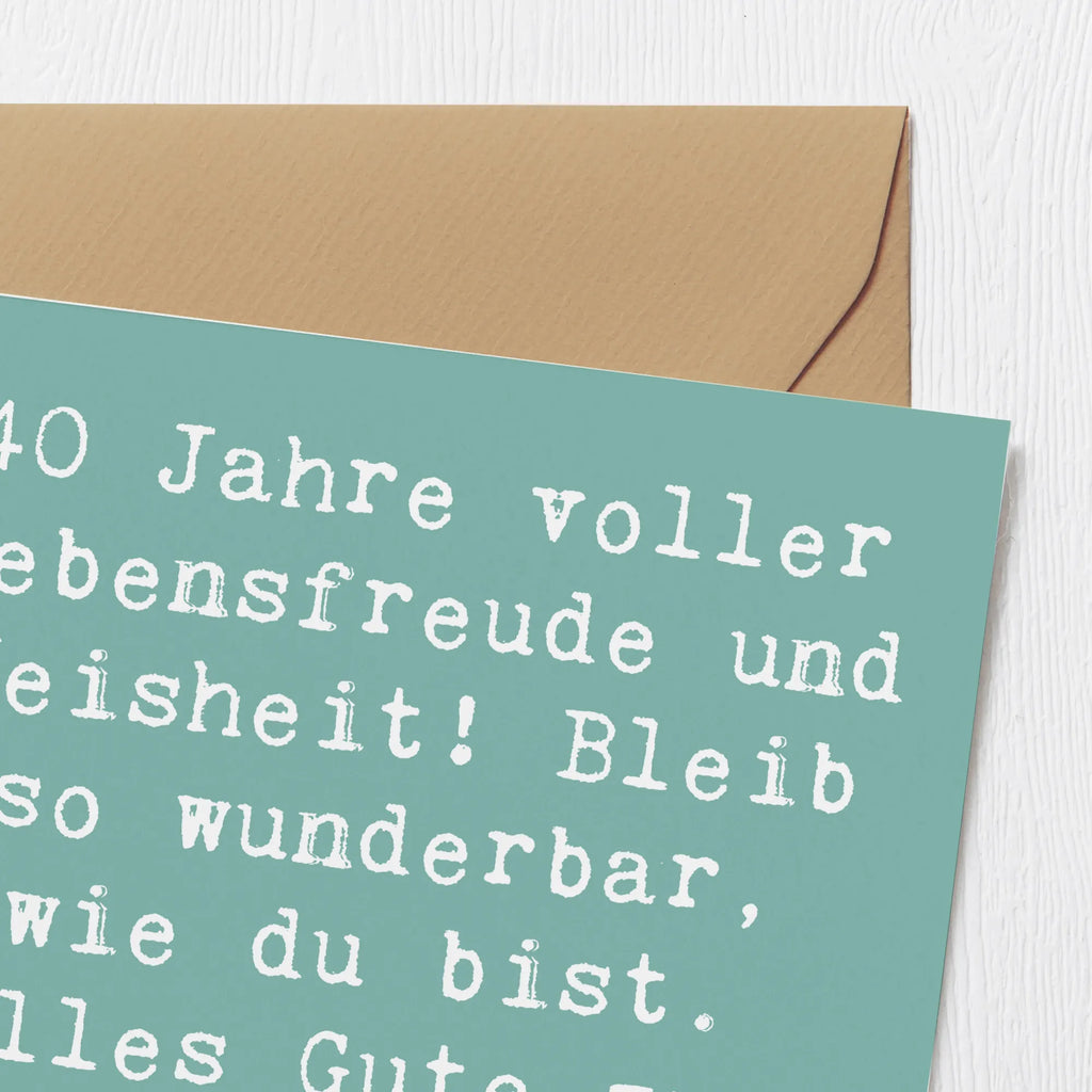 Deluxe Karte Spruch 40. Geburtstag Freude Hochwertige Klappkarte, Glückwunschkarte, Hochwertige Grußkarte, Geburtstagskarte, Grußkarte, Karte, Einladungskarte, Hochzeitskarte, Klappkarte, Geburtstag, Geburtstagsgeschenk, Geschenk