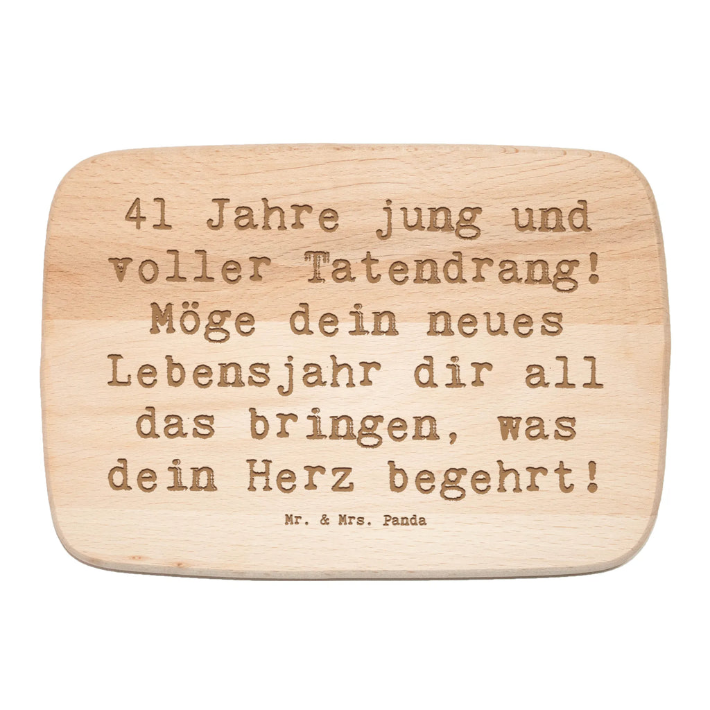Śniadaniowa deska Przysłowie 41 Jahre jung und voller Tatendrang! Möge dein neues Lebensjahr dir all das bringen, was dein Herz begehrt! Urodziny, prezent urodzinowy, prezent